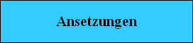 Ansetzungen