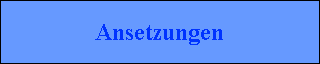 Ansetzungen